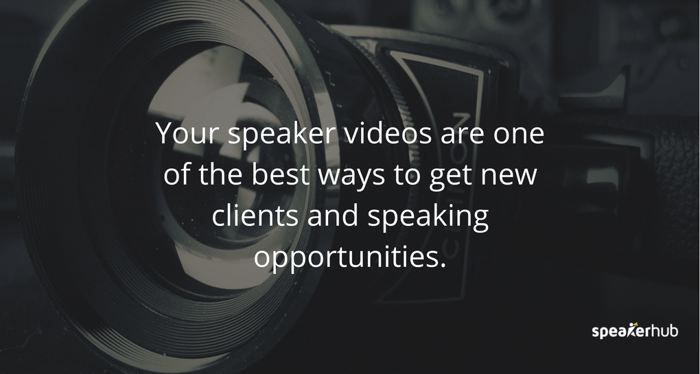 Your speaker videos are one of the best ways to get new clients and speaking opportunities.