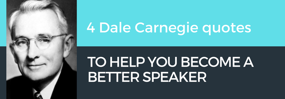 Dale Carnegie Quotes To Help You Become A Better Speaker Speakerhub