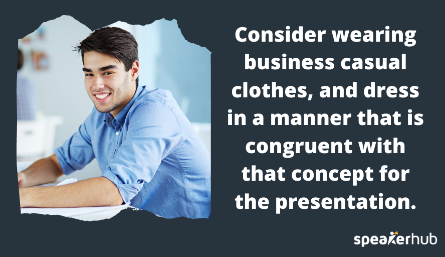 Comply with the Required Dress Code Comply with the Required Dress Code