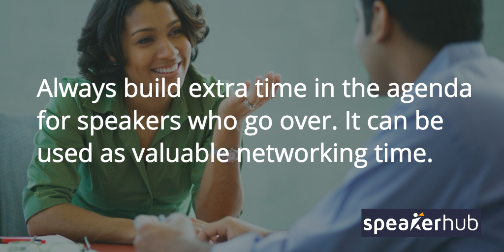 Why its important to build extra time into the agenda SpeakerHub Quote: Why its important to build extra time into the agenda