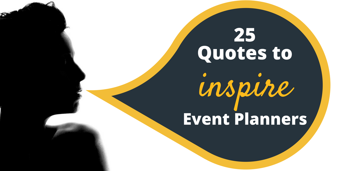 25 Quotes to inspire event planners | SpeakerHub