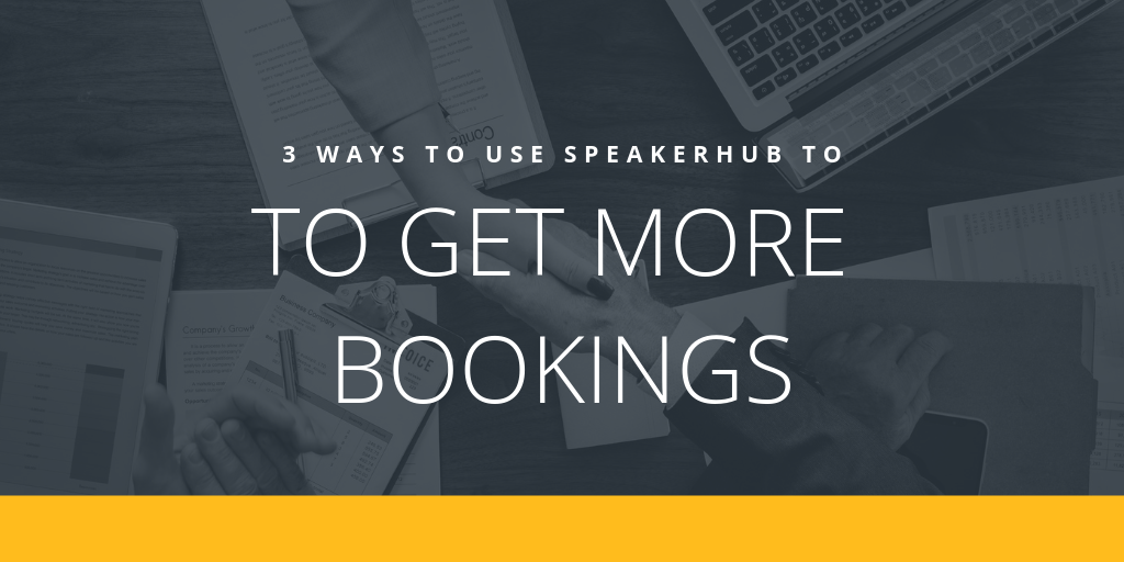3 ways to use SpeakerHub to get more bookings