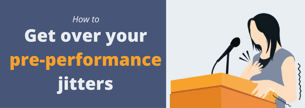 Get over your pre-performance jitters [Infographic]