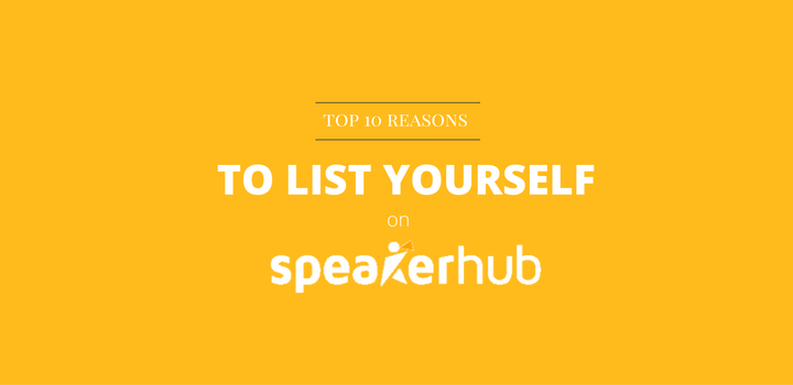 Top ten reasons to list yourself on SpeakerHub