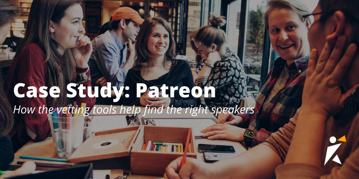 Patreon Case Study: How the vetting tools help find the right speakers Patreon Case Study: How the vetting tools help find the right speakers