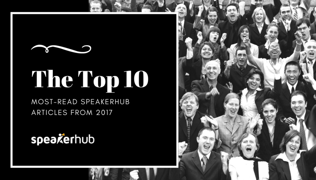 Best of 2017 Top 10 mostread articles from SpeakerHub SpeakerHub