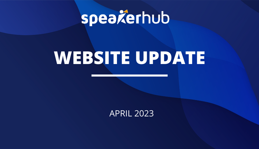 SpeakerHub Website Update April 2023