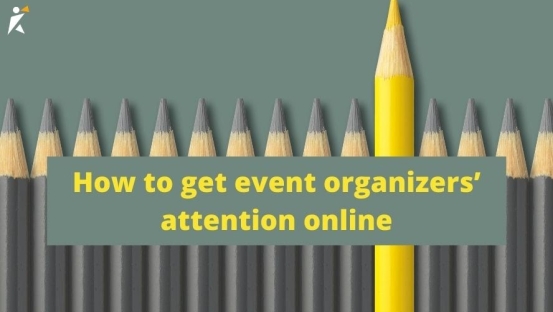 How to get event organizers’ attention online