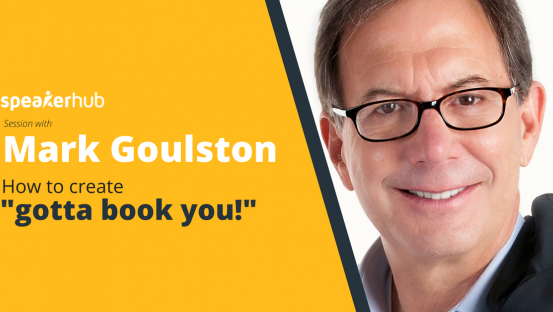 MasterClass with Dr. Mark Goulston : How to create "gotta book you!" 