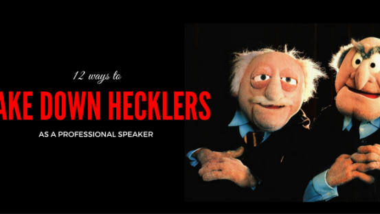 12 Ways to handle a heckler has a professional speaker