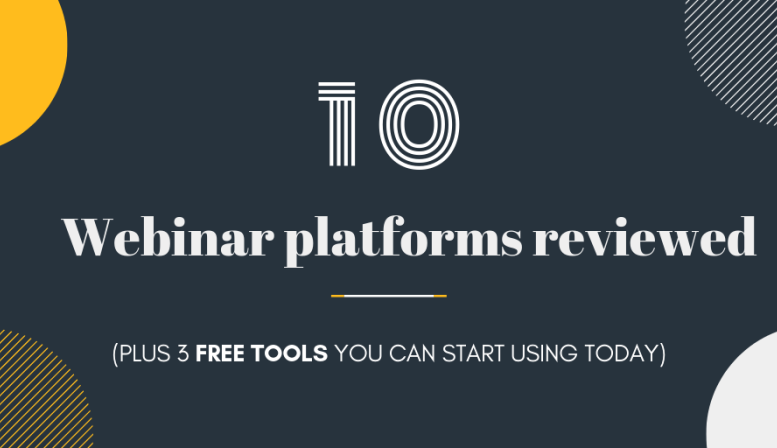 10 Webinar platforms reviewed 10 Webinar platforms reviewed