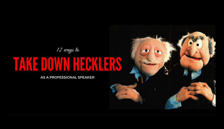 12 Ways to handle a heckler has a professional speaker