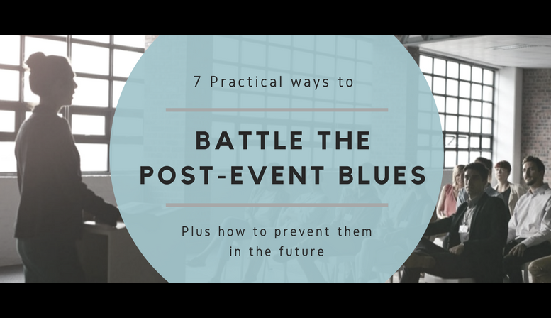 7 Practical ways to battle the post-event blues
