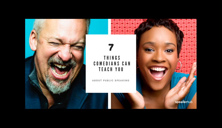 7 Things comedians can teach you about public speaking