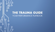 The Trauma Guide, Your High-Performance Playbook