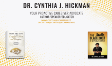 Dr. Cynthia J. Hickman/Your Proactive Caregiver Advocate/Author
