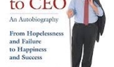 Moppin' Floors to CEO: From Hopelessness and Failure to Happiness and Success